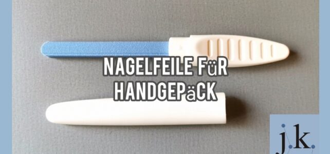 Nagelfeile für Handgepäck